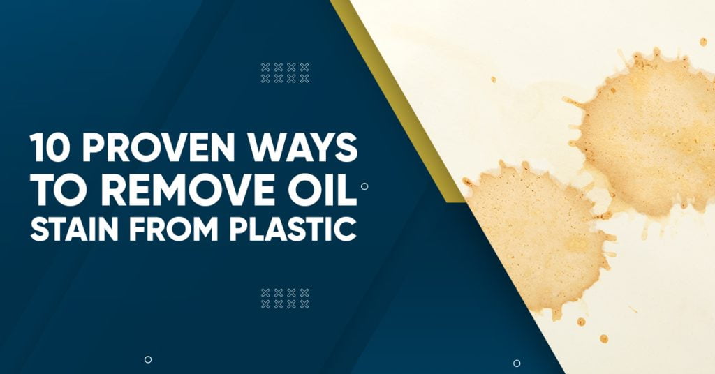 10-proven-ways-to-remove-oil-stain-from-plastic-best-mama-kitchen